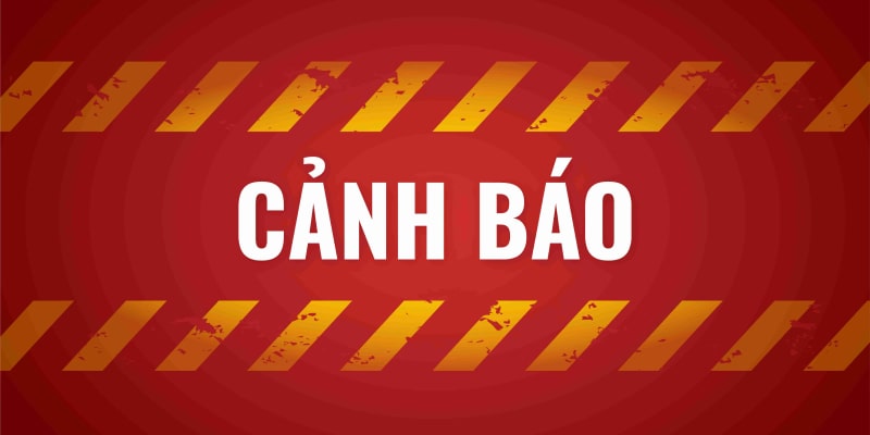 Cảnh báo rủi ro