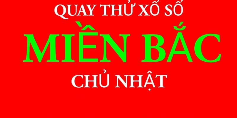 Nâng cao trình độ khi quay thử xổ số miền bắc